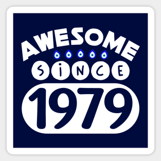 Awesome Since 1979 Magnet